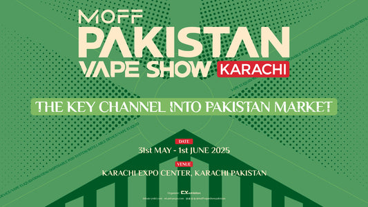 2025 MOFF Karachi Vape Show is scheduled for May 31-June 1, see you there!